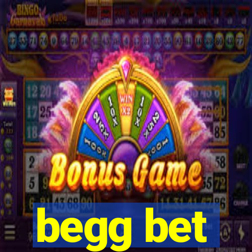 begg bet